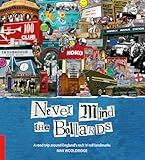 Never Mind the Bollards: Full-Colour Book To England's Rock & Pop Landmarks (Footprint - Lifestyle Guides)