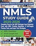 NMLS STUDY GUIDE 2025–2026: Complete Prep for the SAFE Mortgage Loan Originator Exam with 600+ Practice Questions, 4 Full-Length Practice Tests, and ... Finance & Licensing Exam Guides)