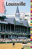 Insiders' Guide® to Louisville (Insiders' Guide Series)