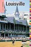 Insiders' Guide® to Louisville (Insiders' Guide Series)