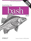 Learning the bash Shell: Unix Shell Programming (In a Nutshell (O'Reilly))