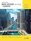Modern Real Estate Practice in Illinois, 11th Edition - Comprehensive Guide on Laws and Regulations in Illinois. Includes 24 Unit Quizzes & 3 Practice Exams. (Dearborn Real Estate Education)