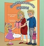 Good Manners Are Groovy!