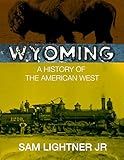 Wyoming: A History of the American West
