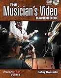 The Musician's Video Handbook (Music Pro Guides)