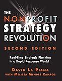 The Nonprofit Strategy Revolution: Real-Time Strategic Planning in a Rapid-Response World