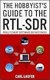 The Hobbyist's Guide to the RTL-SDR: Really Cheap Software Defined Radio