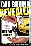 Car Buying Revealed: How to Buy a Car and Not Get Taken for a Ride