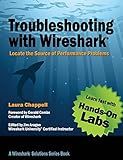 Troubleshooting with Wireshark: Locate the Source of Performance Problems (Chappell University Solution)