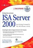 Configuring ISA Server 2000: Building Firewalls for Windows 2000
