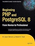 Beginning PHP and PostgreSQL 8: From Novice to Professional (Beginning: From Novice to Professional)