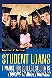 Student Loans: Finance for College Students Looking To Move Forward