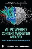 AI-Powered Content Marketing and SEO: Impact, Risks, and Strategies for Brands