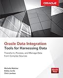Oracle Data Integration: Tools for Harnessing Data