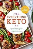 The Everything Keto Kit: Everything You Need to Get Started on Your Weight Loss Journey - A Cookbook