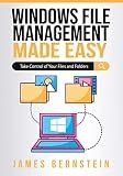 Windows File Management Made Easy: Take Control of Your Files and Folders (Windows Made Easy Book 2)