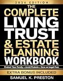 The Complete Living Trust & Estate Planning Workbook: Step-by-Step DIY Guide to Protect Your Family, Avoid Probate, and Save Thousands — With Worksheets, Checklists, and State-by-State Resources