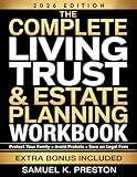 The Complete Living Trust & Estate Planning Workbook: Step-by-Step DIY Guide to Protect Your Family, Avoid Probate, and Save Thousands — With Worksheets, Checklists, and State-by-State Resources