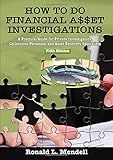 How to Do Financial Asset Investigations: A Practical Guide for Private Investigators, Collections Personnel and Asset Recovery Specialists