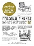 Personal Finance 101: From Saving and Investing to Taxes and Loans, an Essential Primer on Personal Finance (Adams 101 Series)