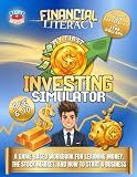 Financial Literacy - My First Investing Simulator for Kids: A Game-Based Workbook for Learning Money, the Stock Market, and How to Start a Business