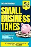 Small Business Taxes: Legal Loopholes, Smart Tax Deductions, & Insider Tips to Save You Money – Plus Five Bonus Tools for Smarter Bookkeeping and Long-Term Financial Growth