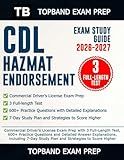 CDL HAZMAT ENDORSEMENT EXAM STUDY GUIDE 2026-2027: Commercial Driver’s License Exam Prep with 3 Full-Length Test, 600+ Practice Questions..., including 7-Day Study Plan and Strategies to Score Highe