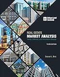 Real Estate Market Analysis: Trends, Methods, and Information Sources, Third Edition