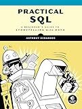 Practical SQL: A Beginner's Guide to Storytelling with Data