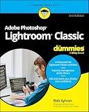 Adobe Photoshop Lightroom Classic For Dummies (For Dummies: Learning Made Easy)