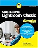 Adobe Photoshop Lightroom Classic For Dummies (For Dummies: Learning Made Easy)
