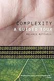 Complexity: A Guided Tour