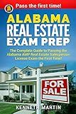 Alabama Real Estate Exam Prep: The Complete Guide to Passing the Alabama AMP Real Estate Salesperson License Exam the First Time!