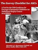 The Survey Checklist for ASCs - A Tool for the CMS Conditions for Coverage & Interpretive Guidelines for Ambulatory Surgery Centers