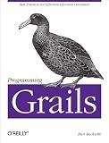Programming Grails: Best Practices for Experienced Grails Developers