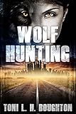 Wolf Hunting (A Wolf in the Land of the Dead)