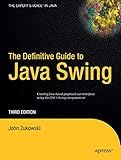 The Definitive Guide to Java Swing (Definitive Guides (Paperback))