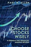 Choose Stocks Wisely: A Formula That Produced Amazing Returns