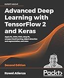 Advanced Deep Learning with TensorFlow 2 and Keras: Apply DL, GANs, VAEs, deep RL, unsupervised learning, object detection and segmentation, and more, 2nd Edition