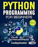 Python Programming for Beginners: The Complete Python Coding Crash Course - Boost Your Growth with an Innovative Ultra-Fast Learning Framework and Exclusive Hands-On Interactive Exercises & Projects