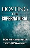 Hosting The Supernatural: Living a Daily Supernatural life