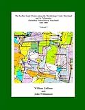 The Earliest Land Owners along the Marshyhope Creek, Maryland and it's Tributaries (Including Federalsburg, Maryland) 1665-1800 Volume 2