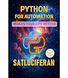 Python For Automation: Makes Your Life Better