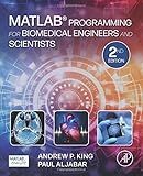 MATLAB Programming for Biomedical Engineers and Scientists
