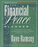 The Financial Peace Planner: A Step-by-Step Guide to Restoring Your Family's Financial Health