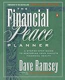 The Financial Peace Planner: A Step-by-Step Guide to Restoring Your Family's Financial Health