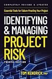 Identifying and Managing Project Risk 4th Edition: Essential Tools for Failure-Proofing Your Project