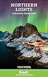 Northern Lights: A Practical Travel Guide