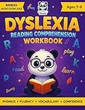 Dyslexia Reading Comprehension Workbook Ages 7-9: Fun Interactive Exercises For Dyslexic Young Readers, Boost Fluency & Confidence | Engaging ... for Dyslexia, Dysgraphia & Dyscalculia)