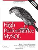 High Performance MySQL: Optimization, Backups, Replication, and More